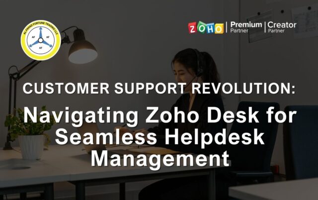 Navigating Zoho Desk for Seamless Helpdesk Management