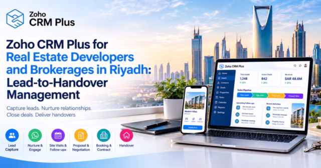 Zoho CRM Plus implementation Riyadh dashboard for real estate lead-to-handover management