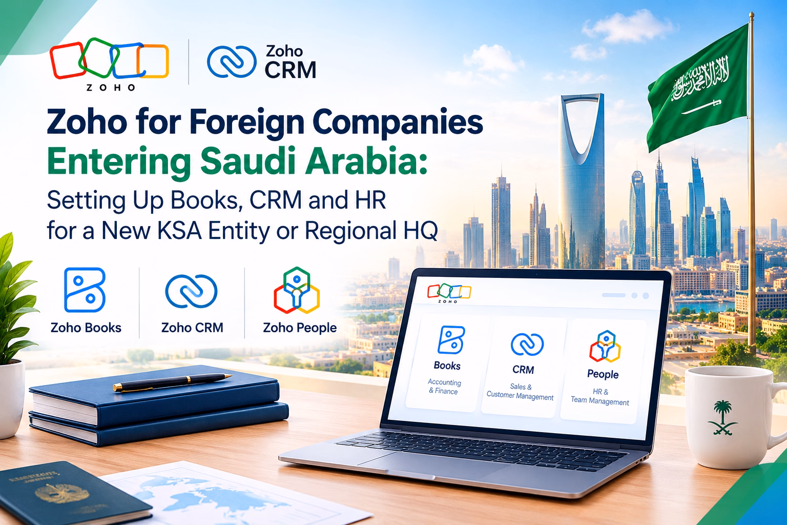 Zoho for foreign companies in Saudi Arabia: Books, CRM and People running a new KSA entity